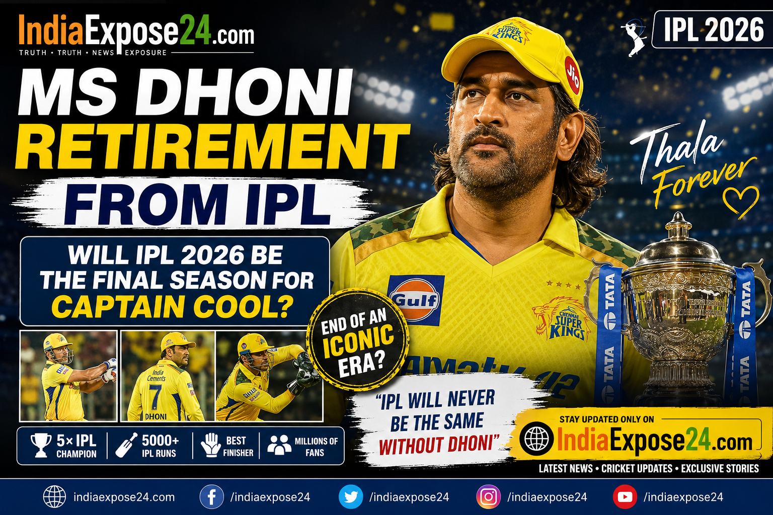 MS Dhoni Retirement From IPL: Is IPL 2026 the Final Season of Captain Cool? MS Dhoni Retirement From IPL featured image showing Dhoni in Chennai Super Kings jersey with IPL trophy and IndiaExpose24.com branding